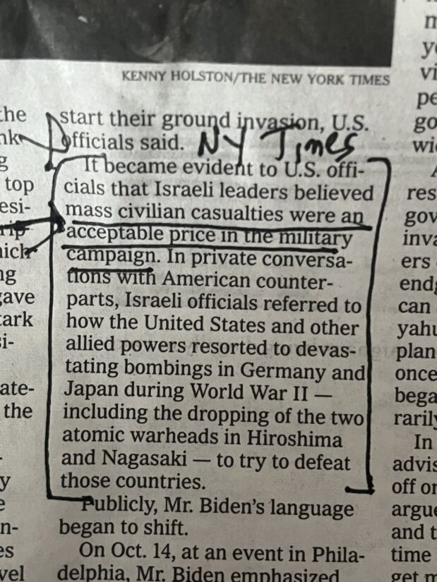 A startling admission is buried in the @nytimes today: Israeli officials admit they are fine with “mass civilian casualties” in Gaza. The Israeli officials also cite the dropping of atomic bombs on Japan to justify the scale of expected civilian death in Gaza.  Unconscionable.